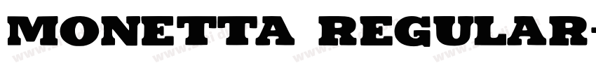 Monetta Regular字体转换